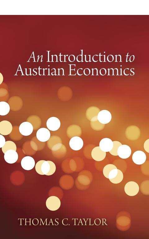 An Introduction to Austrian Economics