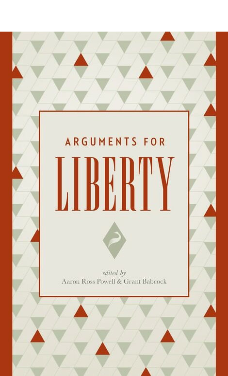 Arguments for Liberty