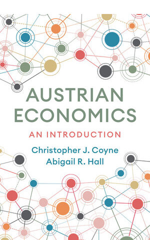 Austrian Economics An Introduction Coyne Hall