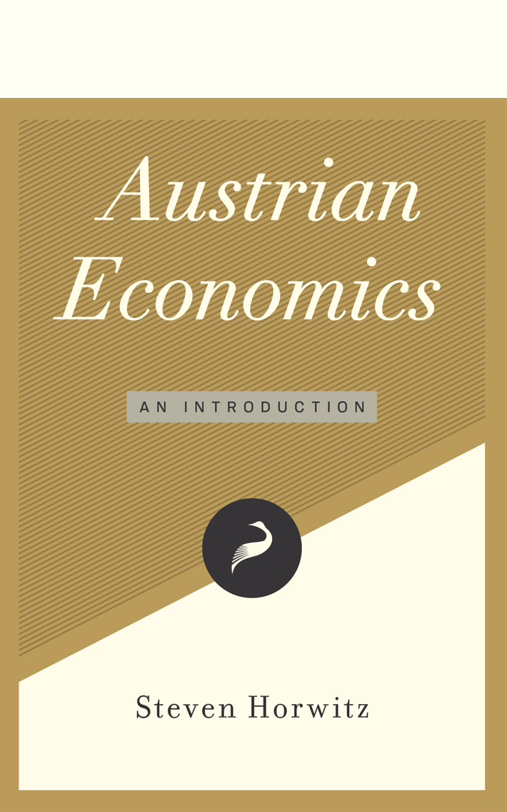 Austrian Economics An Introduction Horwitz