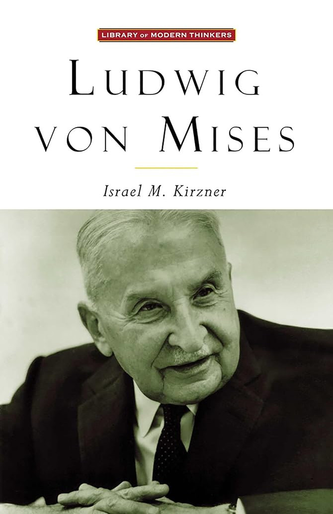 Kirzner Mises the Man and His Economics