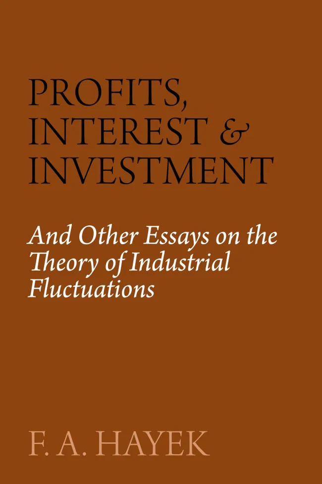 Profits Interest and Investment Hayek