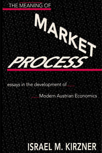 The Meaning of the Market Process